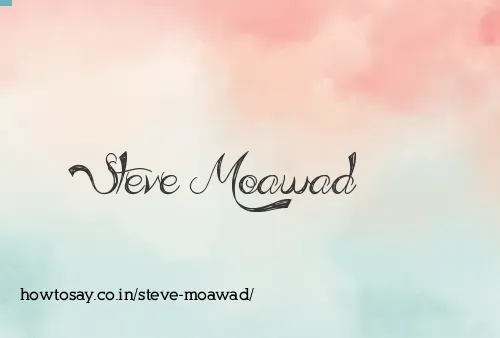 Steve Moawad