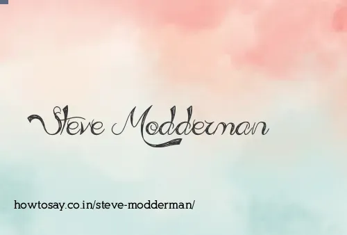 Steve Modderman