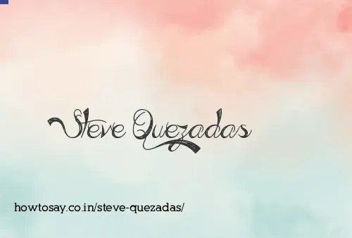 Steve Quezadas