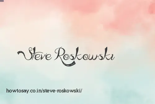 Steve Roskowski
