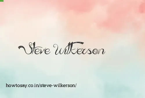 Steve Wilkerson