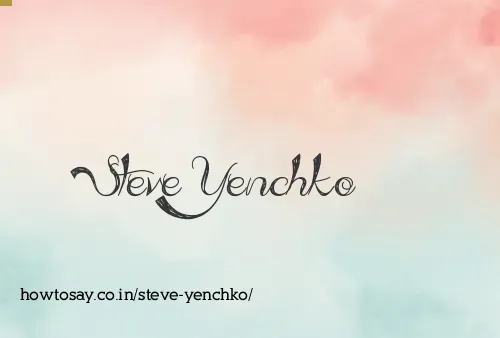 Steve Yenchko