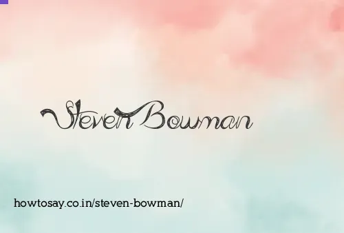 Steven Bowman