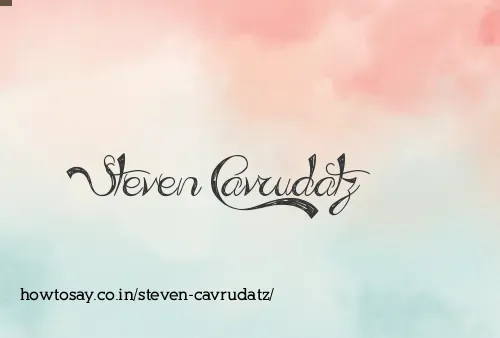 Steven Cavrudatz