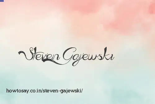 Steven Gajewski