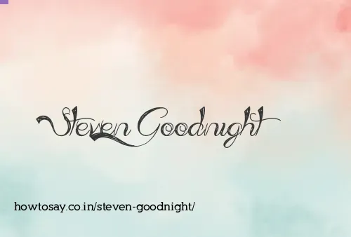 Steven Goodnight