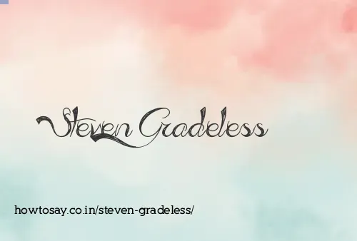 Steven Gradeless