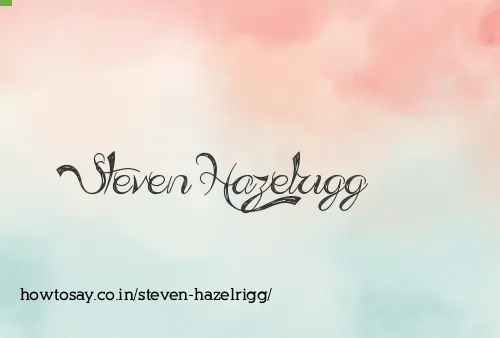 Steven Hazelrigg