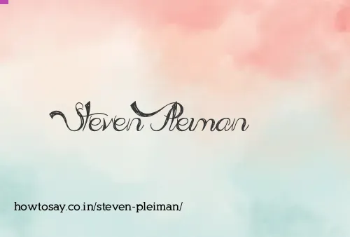 Steven Pleiman