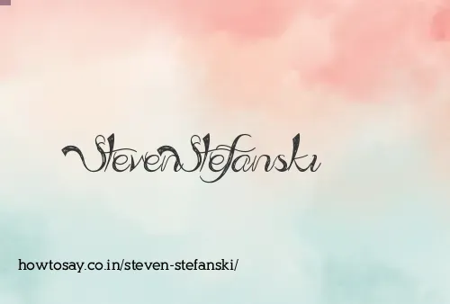 Steven Stefanski