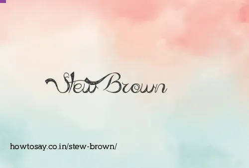 Stew Brown