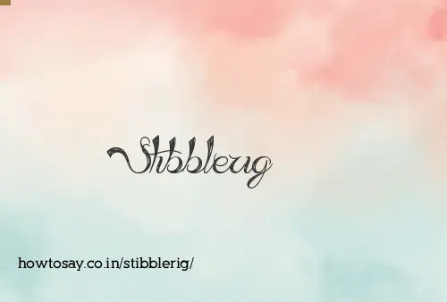 Stibblerig