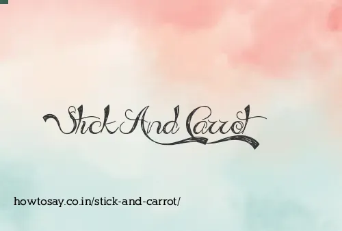 Stick And Carrot
