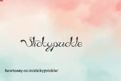 Stickyprickle