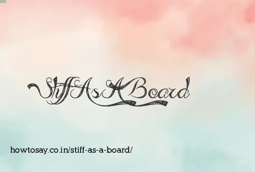 Stiff As A Board