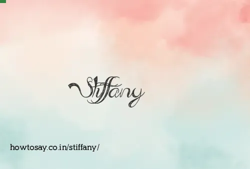 Stiffany
