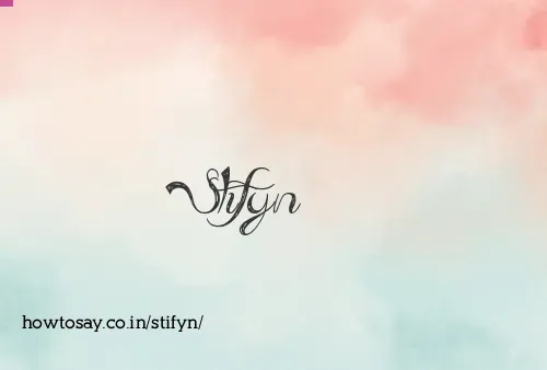 Stifyn