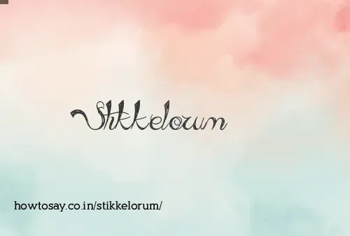Stikkelorum