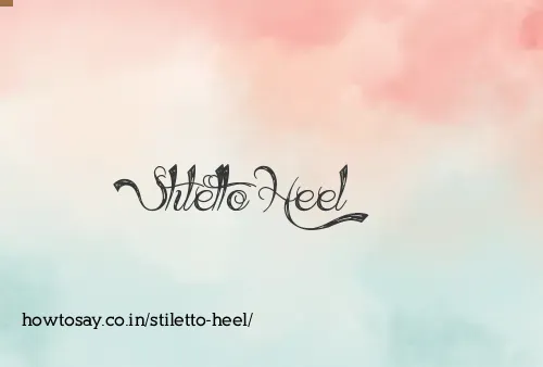 Stiletto Heel