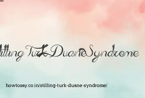 Stilling Turk Duane Syndrome