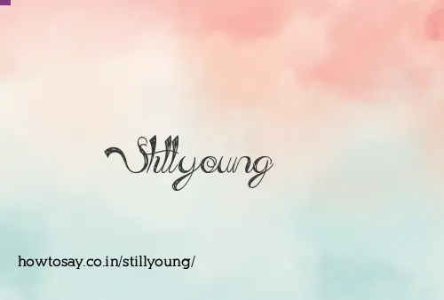 Stillyoung