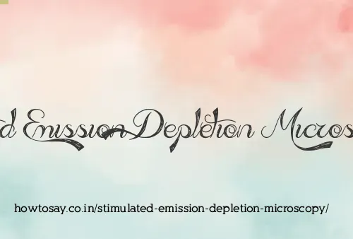 Stimulated Emission Depletion Microscopy