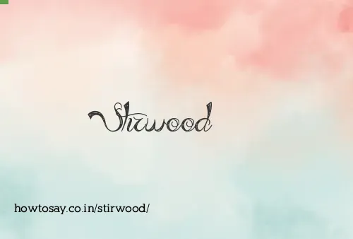 Stirwood
