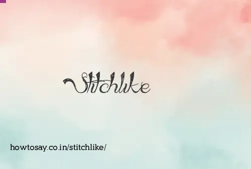 Stitchlike
