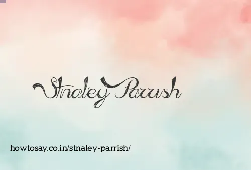 Stnaley Parrish
