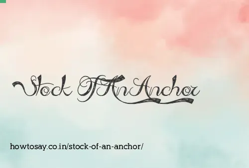 Stock Of An Anchor