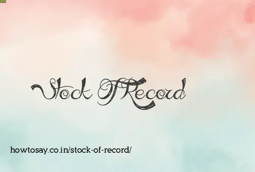 Stock Of Record