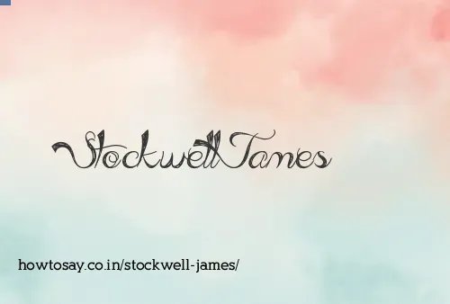 Stockwell James