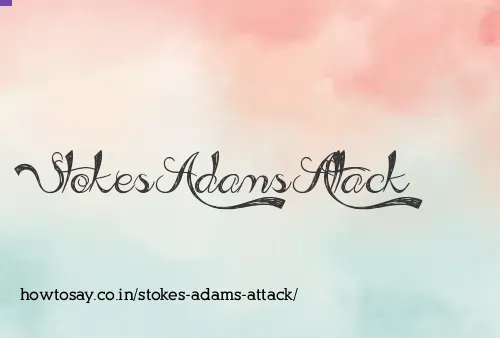 Stokes Adams Attack
