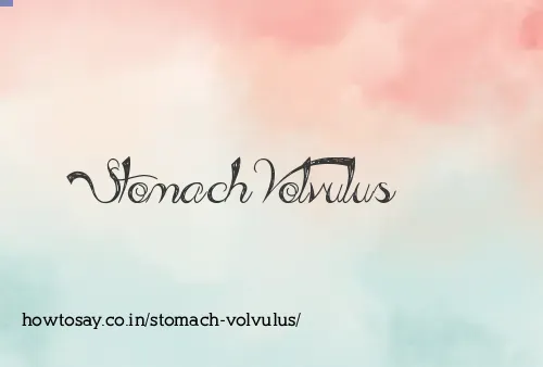 Stomach Volvulus