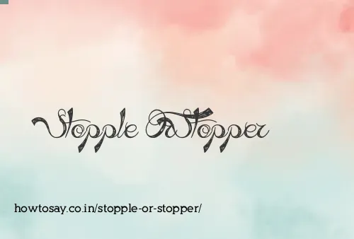 Stopple Or Stopper