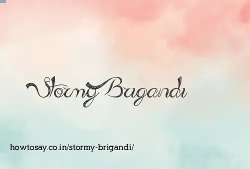 Stormy Brigandi