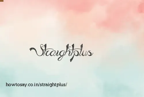 Straightplus