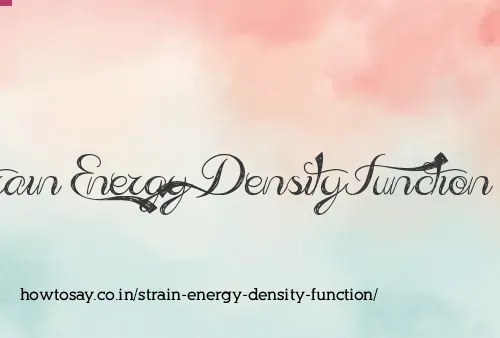 Strain Energy Density Function