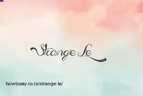 Strange Le
