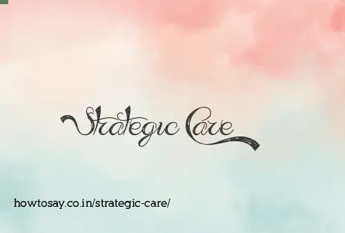 Strategic Care