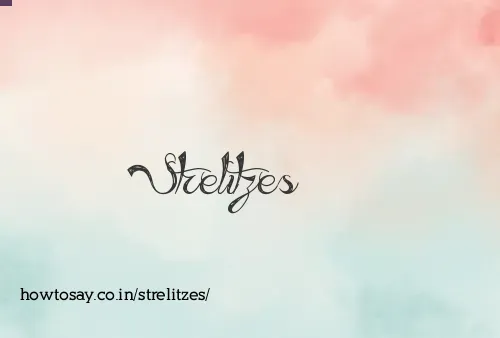 Strelitzes