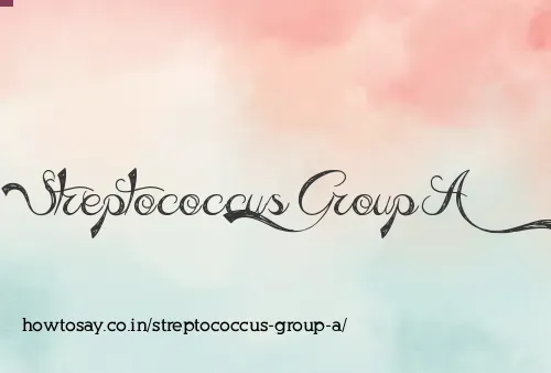Streptococcus Group A