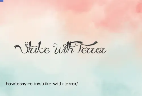 Strike With Terror