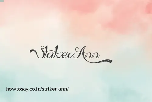 Striker Ann