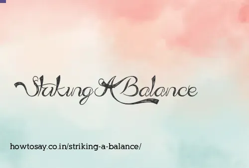 Striking A Balance