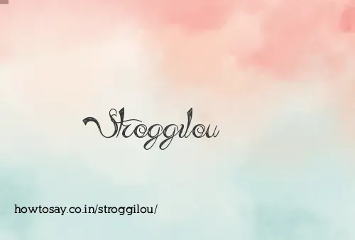 Stroggilou