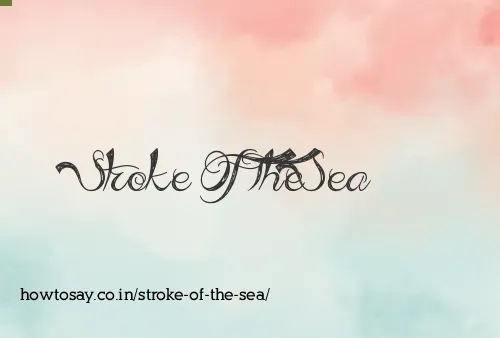 Stroke Of The Sea