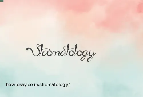 Stromatology