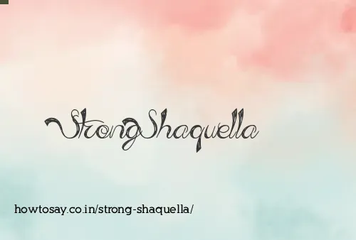 Strong Shaquella
