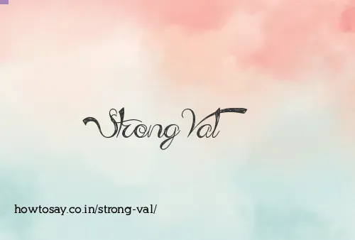 Strong Val